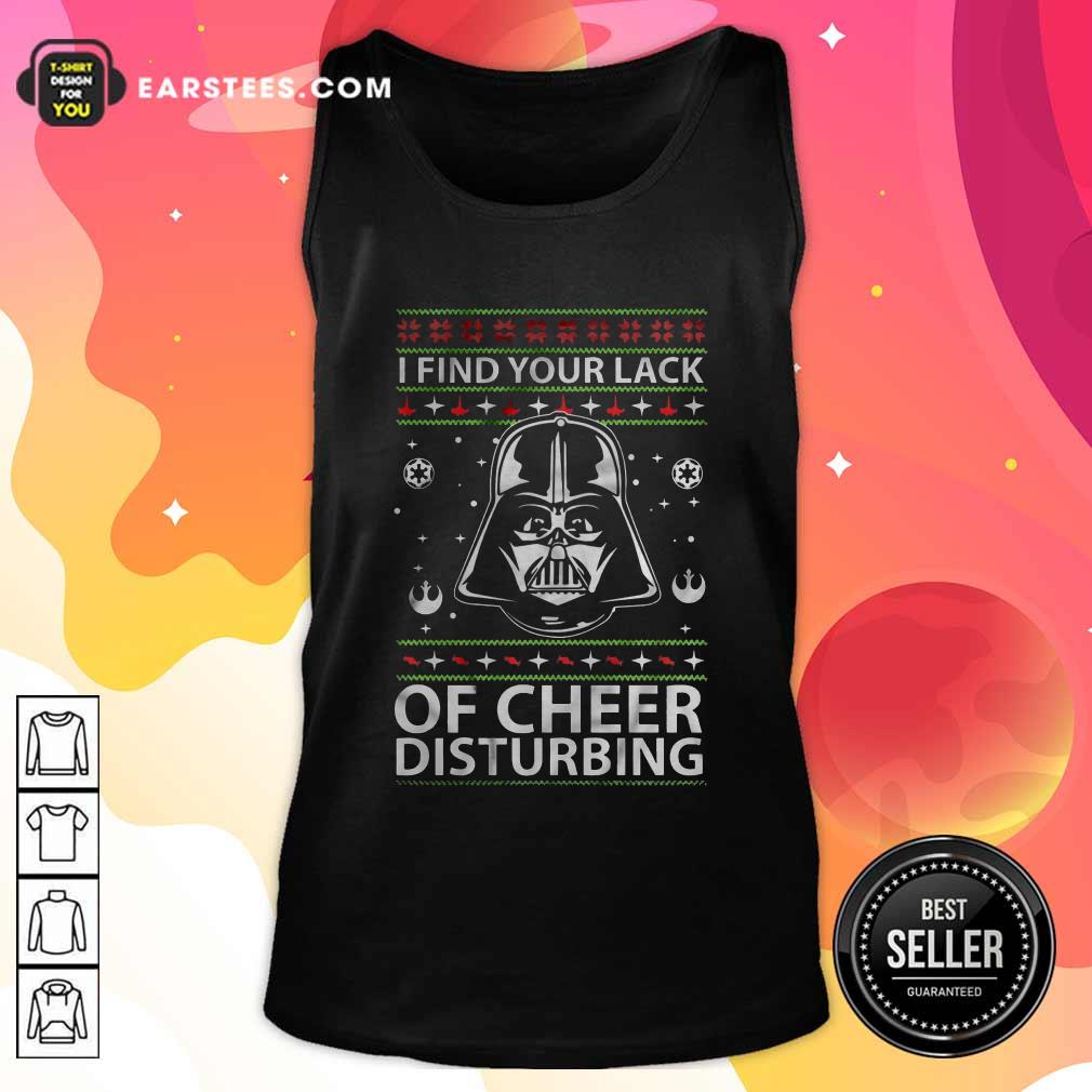 Original Darth Vader Your Lack Of Cheer Is Disturbing Christmas Shirt