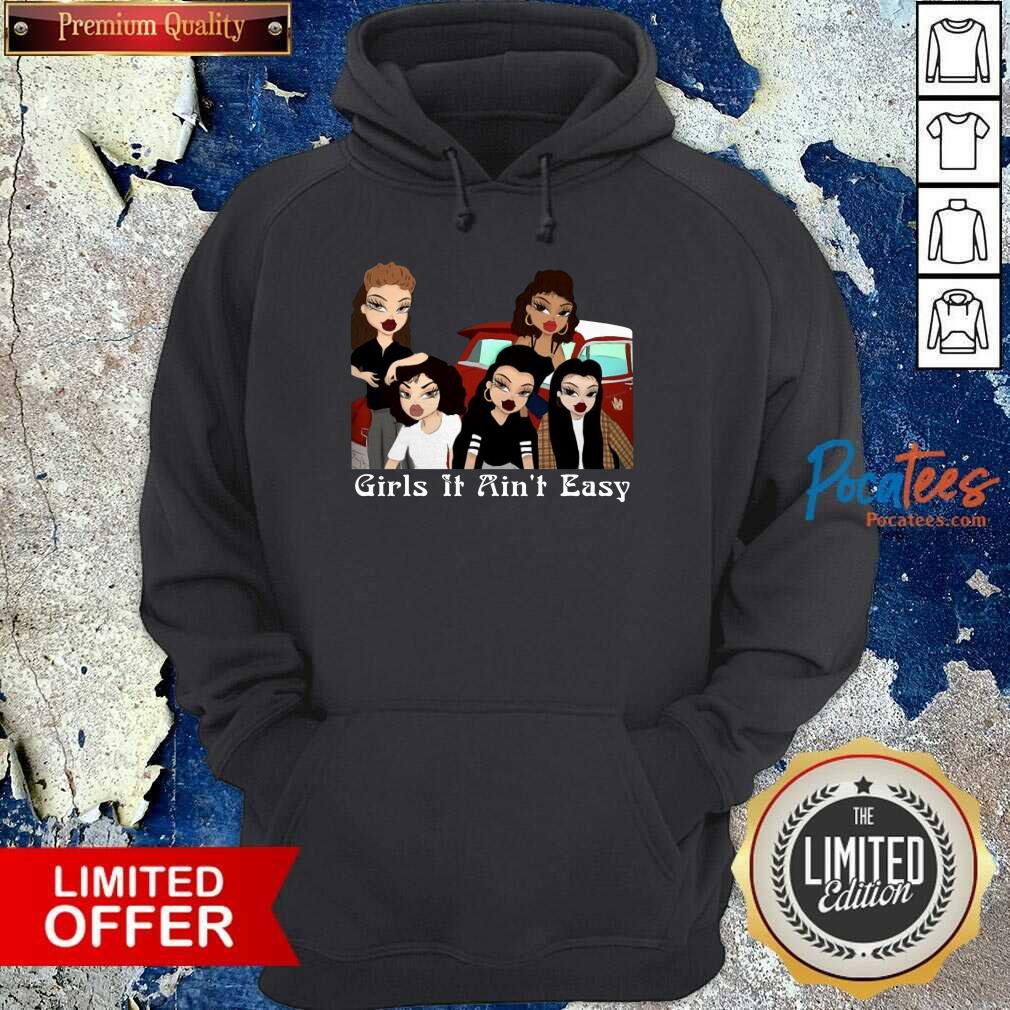 Original Girls It Ain’t Easy Mi Vida Loca Shirt