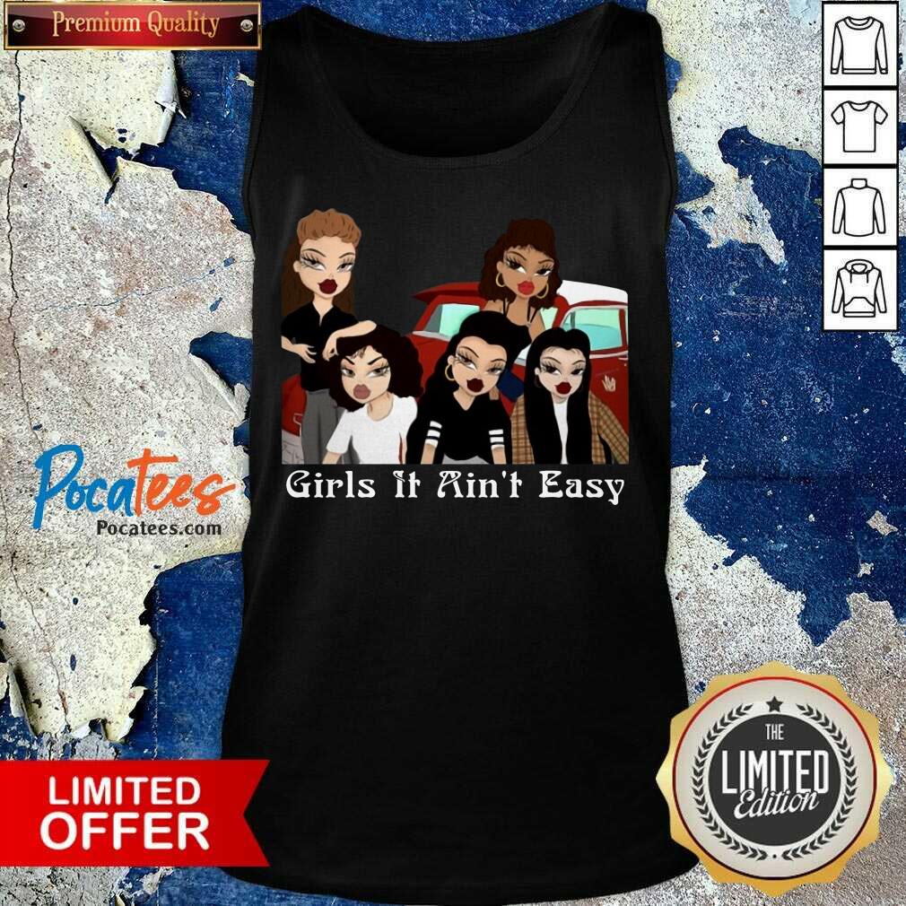 Original Girls It Ain’t Easy Mi Vida Loca Shirt