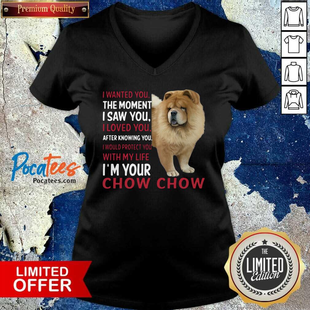 original-i-wanted-you-the-moment-i-saw-you-i-loved-you-after-knowing-chow-chow-v-neck.jpg