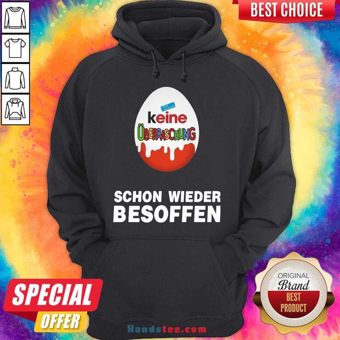Original Keine Überraschung Schon Wieder Besoffen Shirt
