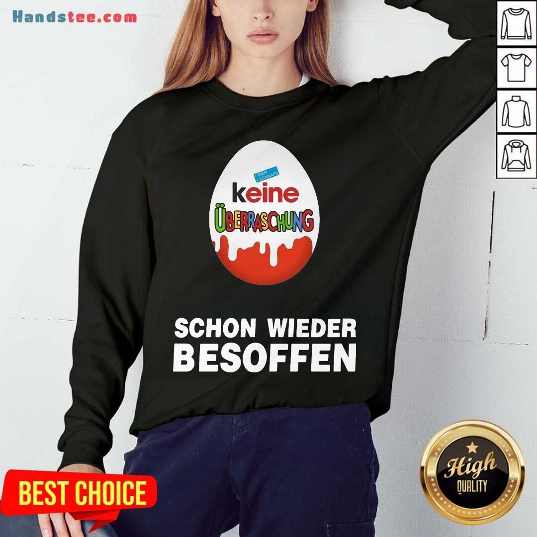 Original Keine Überraschung Schon Wieder Besoffen Shirt