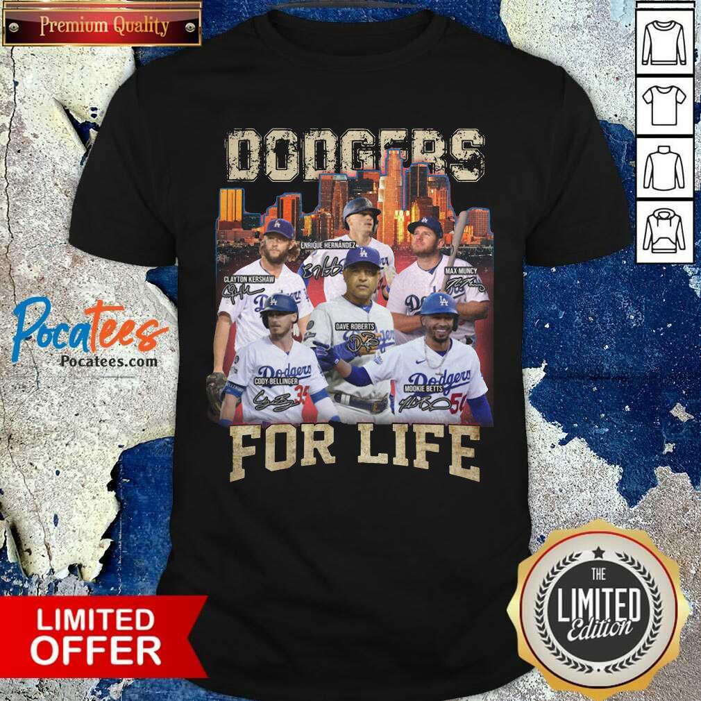 Original Los Angeles Dodgers Baseball For Life Signatures Shirt