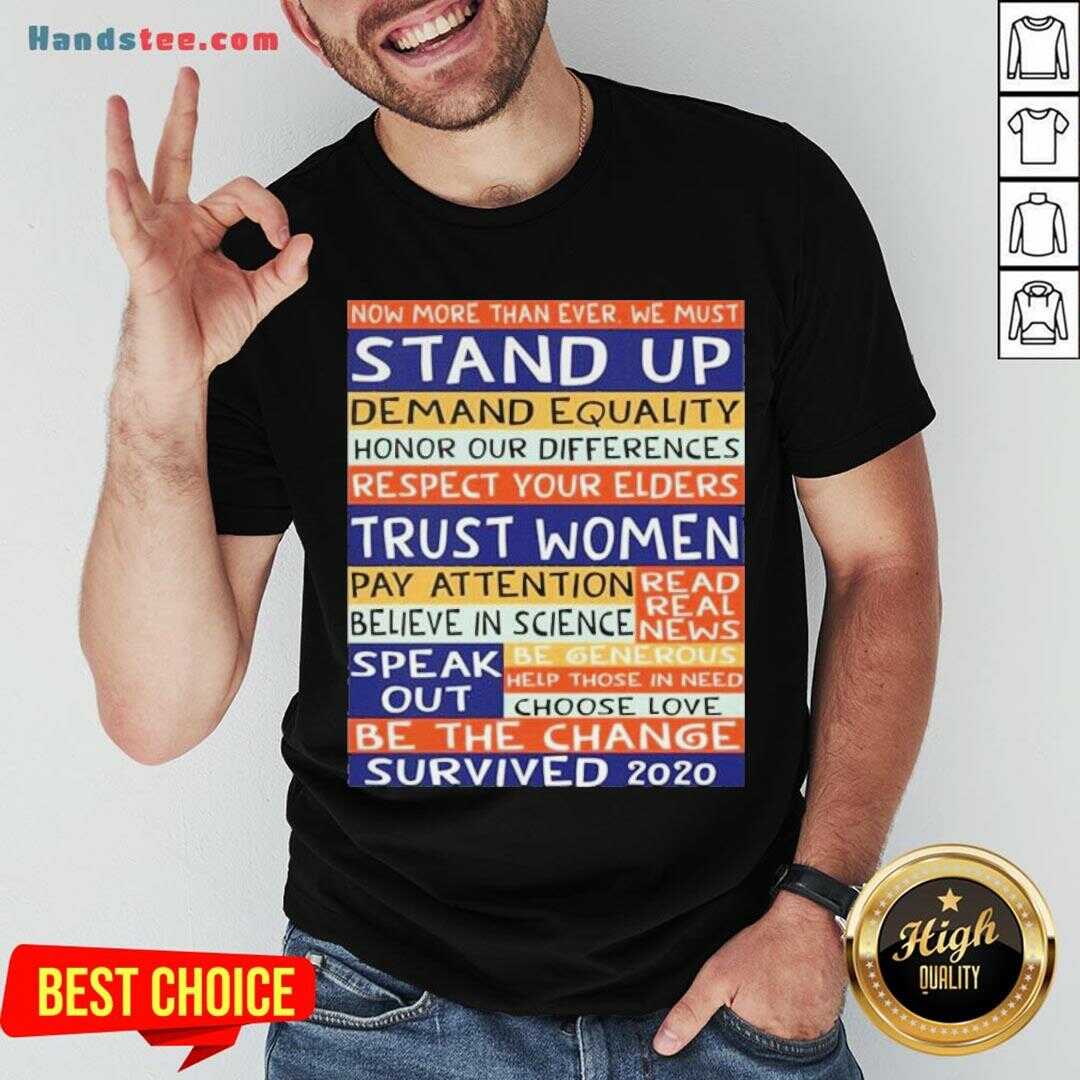 Original No More Than Ever We Must Stand Up Demand Equality Shirt
