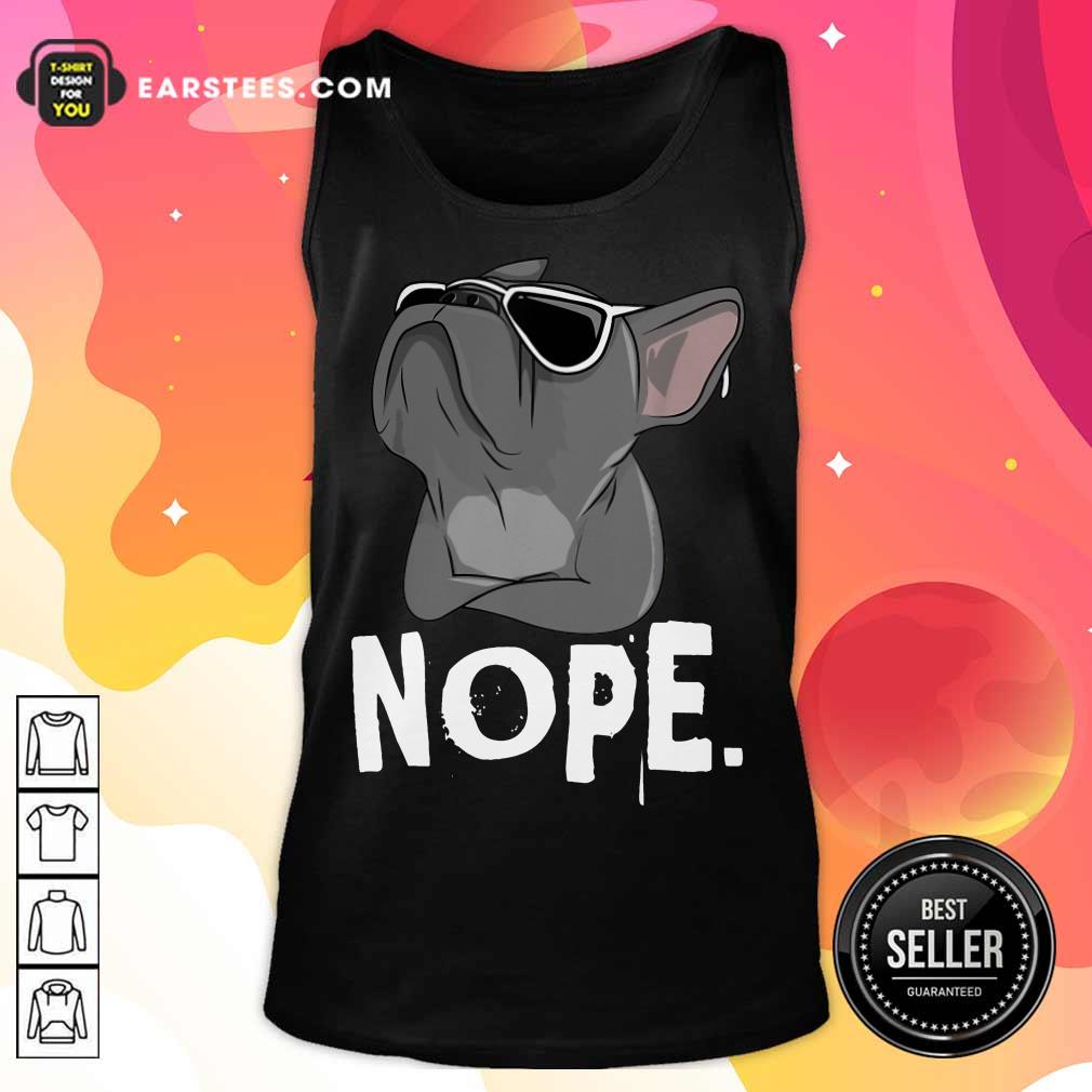 Original Nope Lazy Frenchie Bulldog Shirt