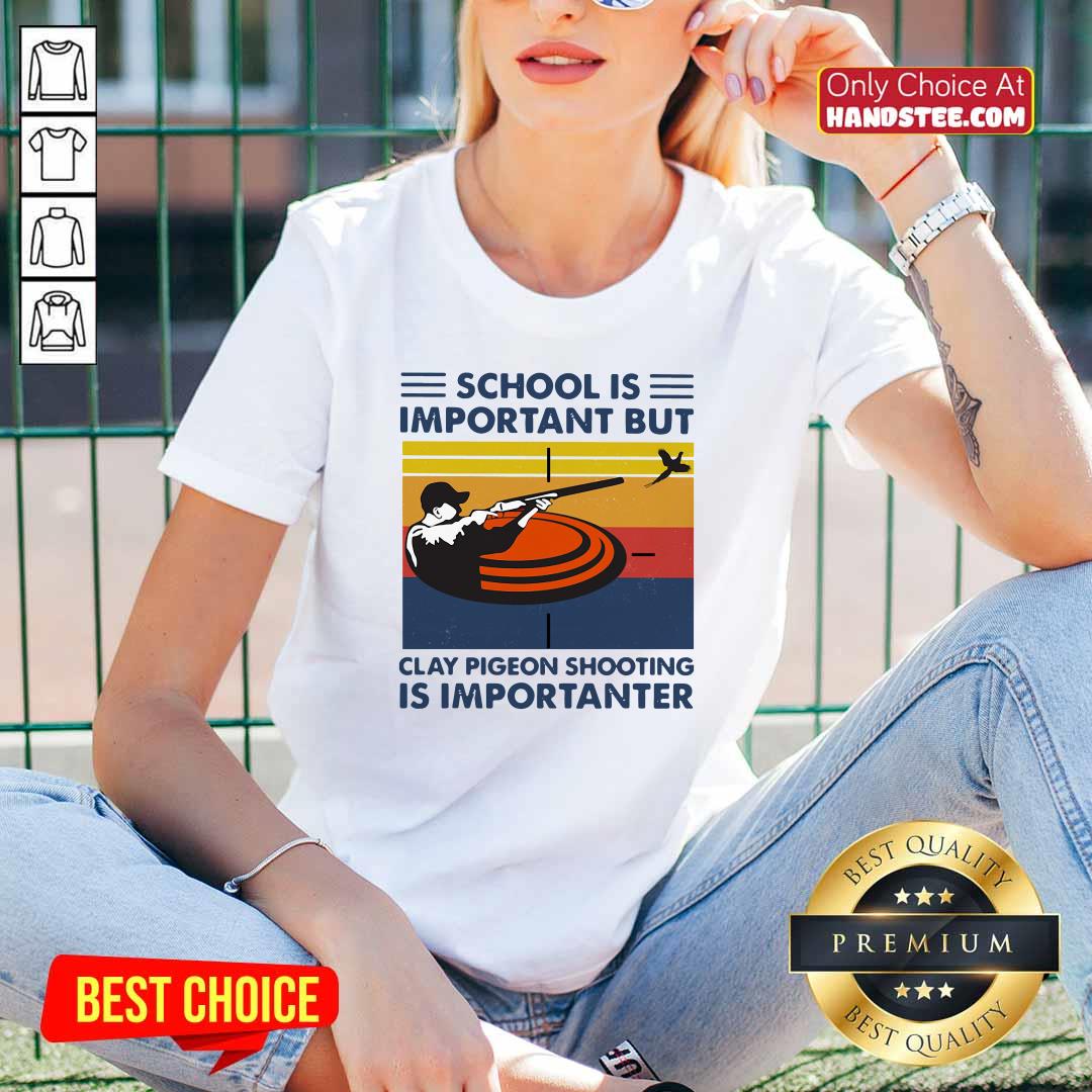 original-school-is-important-but-clay-pigeon-shooting-is-importanter-vintage-v-neck.jpg