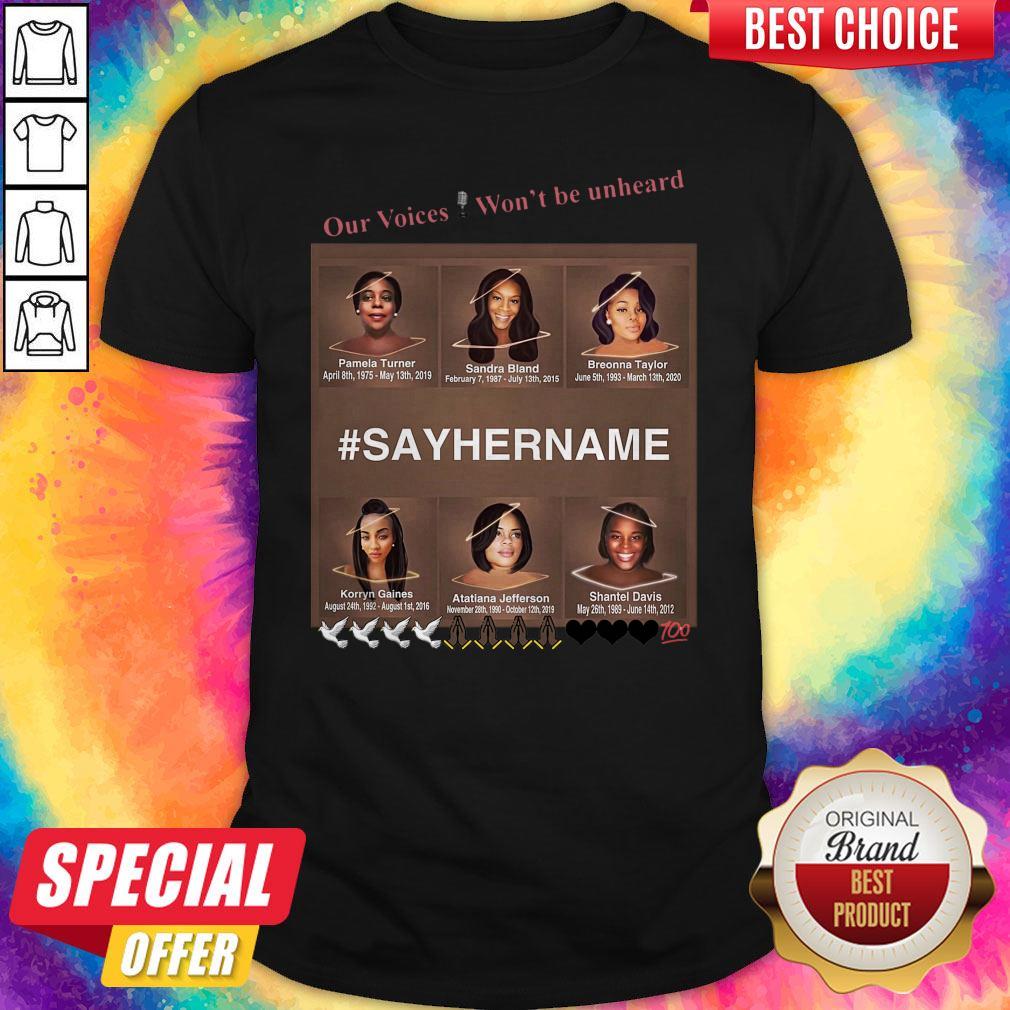 Our Voices Won’t Be Unheard #SayHerName Shirt