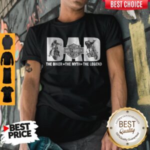 Fathers Day Dad Motor Harley Davidson Cycles The Biker The Myth The Legend Shirt