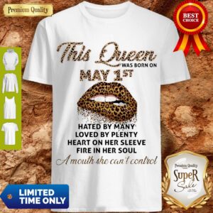 Lips Leopard This Queen Was Born On May 1st Hated By Many Loved By Plenty Shirt