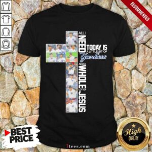 Great Today New York Yankees Jesus 2021 Shirt