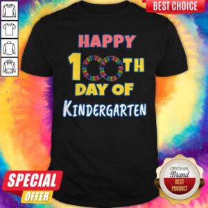 Nice Happy 100th Day Of Kindergarten Shirt