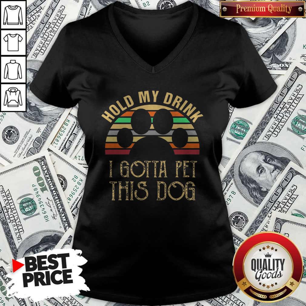 Paw Hold My Drink I Gotta Pet This Dog Vintage Retro Shirt