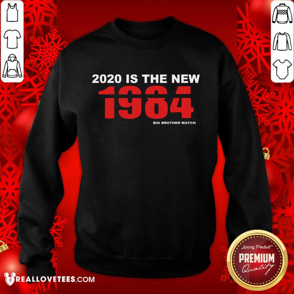 Perfect 2020 Is The New 1984 Big Brother Watch Shirt