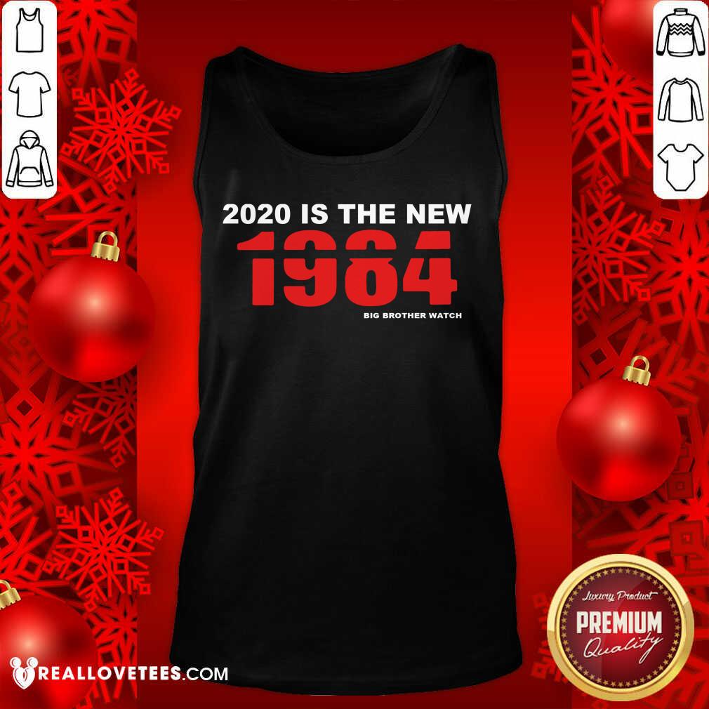 Perfect 2020 Is The New 1984 Big Brother Watch Shirt