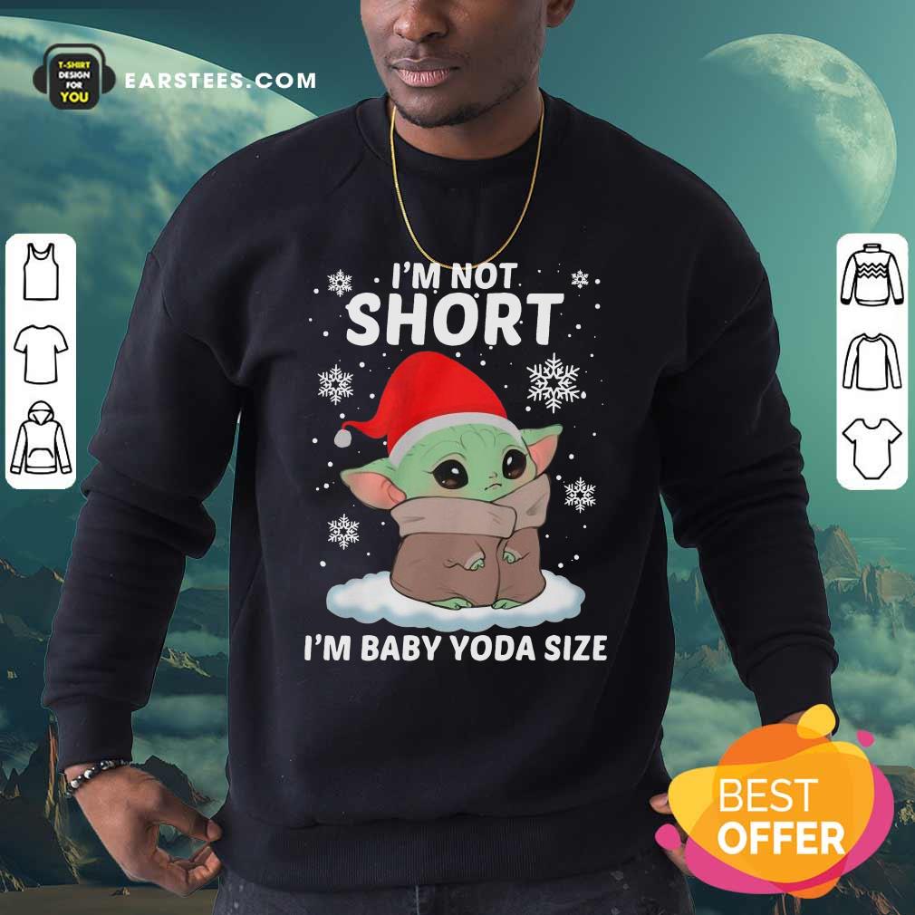 Perfect Baby Yoda Santa I'm Not Short I'm Baby Yoda Size Merry Christmas Shirt