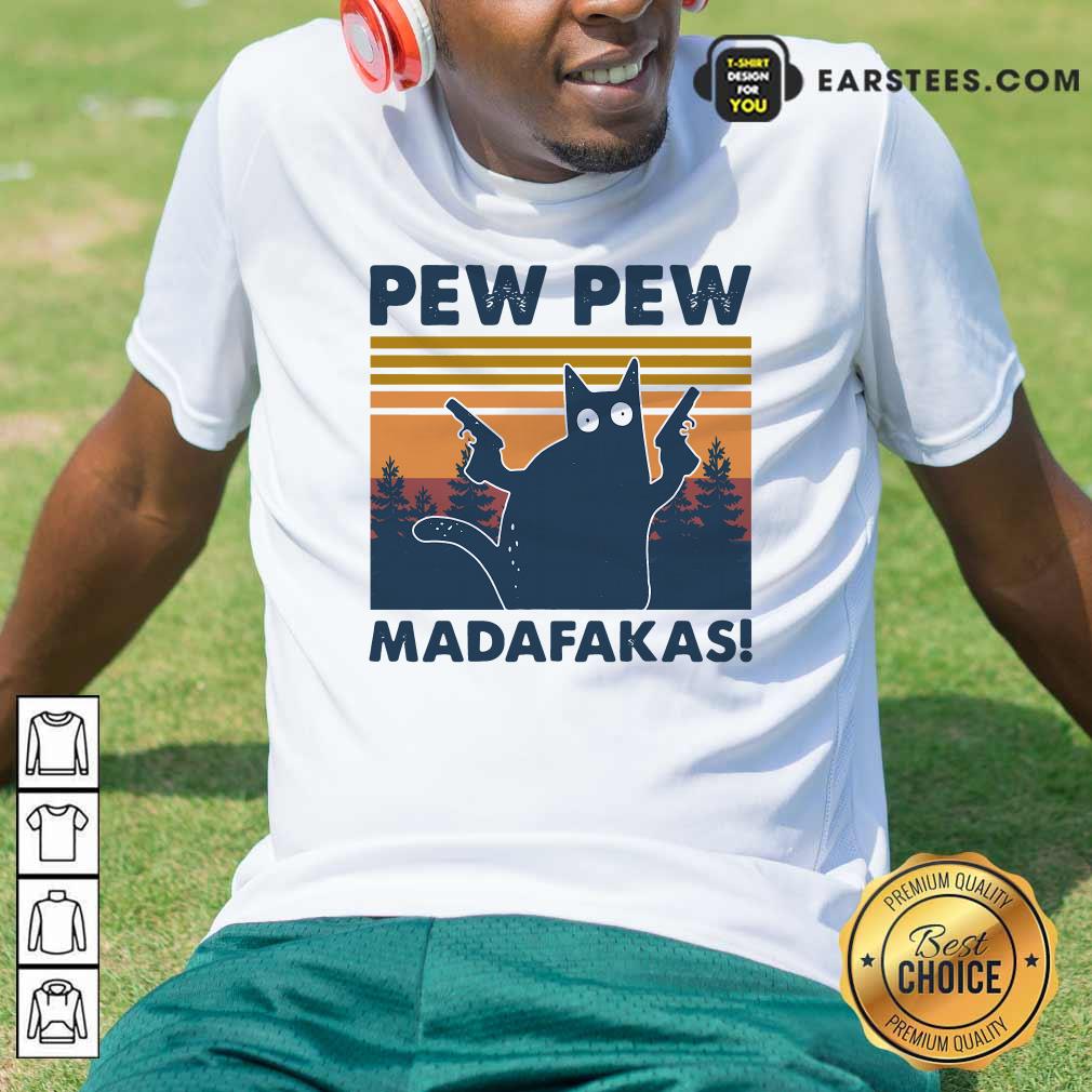 Perfect Cat Pew Pew Madafakas Vintage Shirt