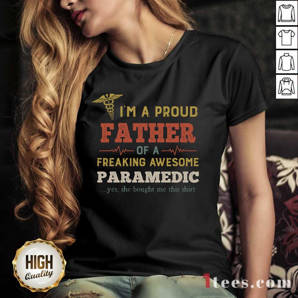 perfect-im-a-proud-father-of-a-freaking-awesome-paramedic-v-neck.jpg