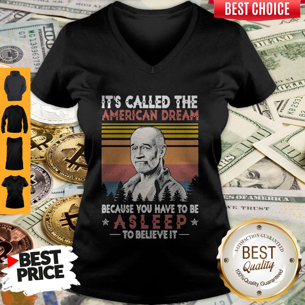 perfect-its-called-the-american-dream-because-you-have-to-be-asleep-to-believe-it-vintage-v-neck-1.jpg