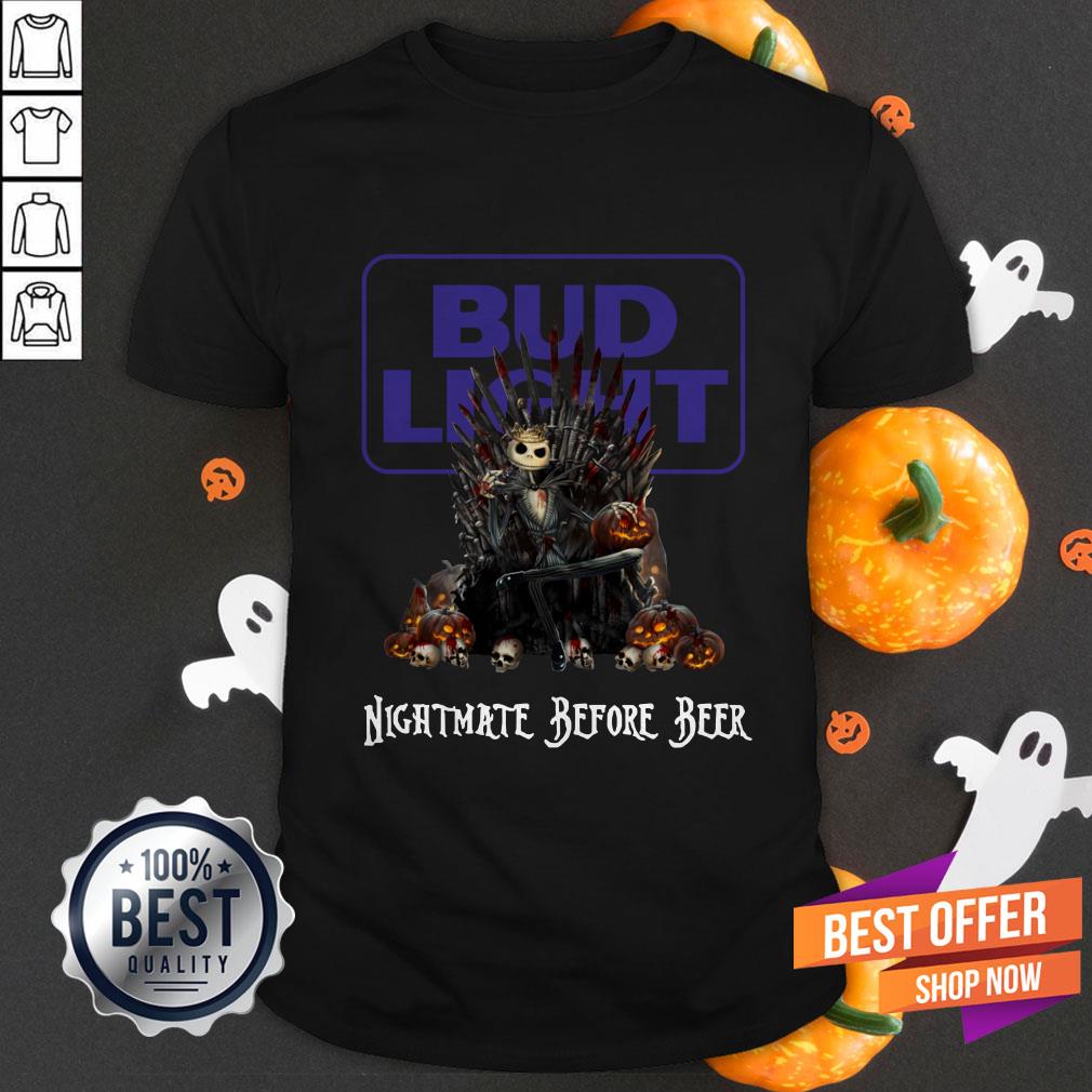 Perfect Jack Skeleton Bud Light Nightmate Before Beer Halloween Shirt