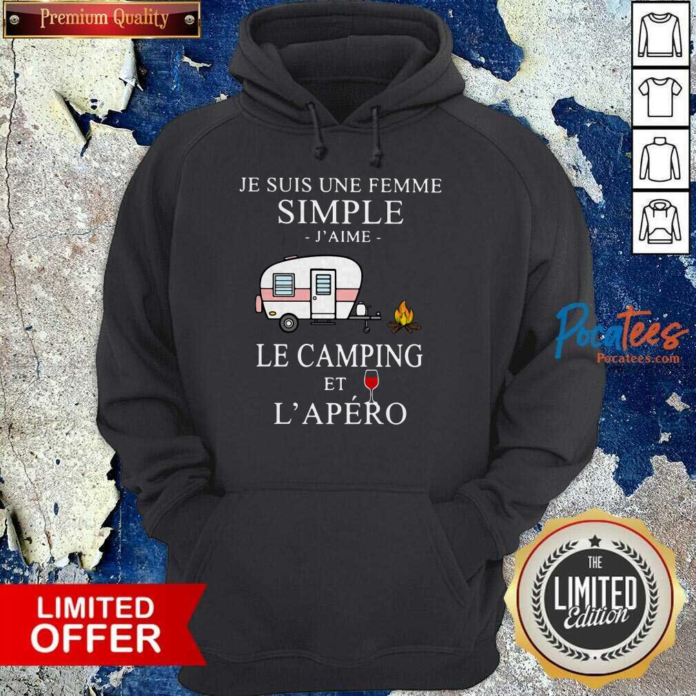 Perfect Je Suis Une Femme Simple J’aime Le Camping Et L’apéro Shirt