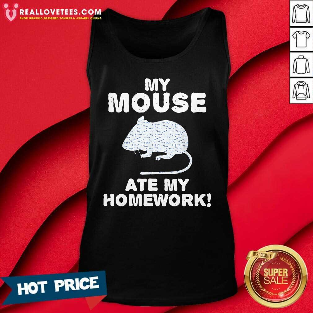 Perfect My Mouse Ate My Homework Rodent Rat Back To School Shirt