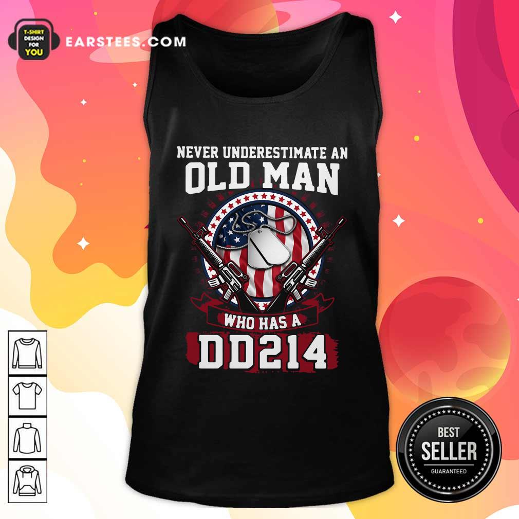 Perfect Never Underestimate Old Man Who Has A DD214 Shirt