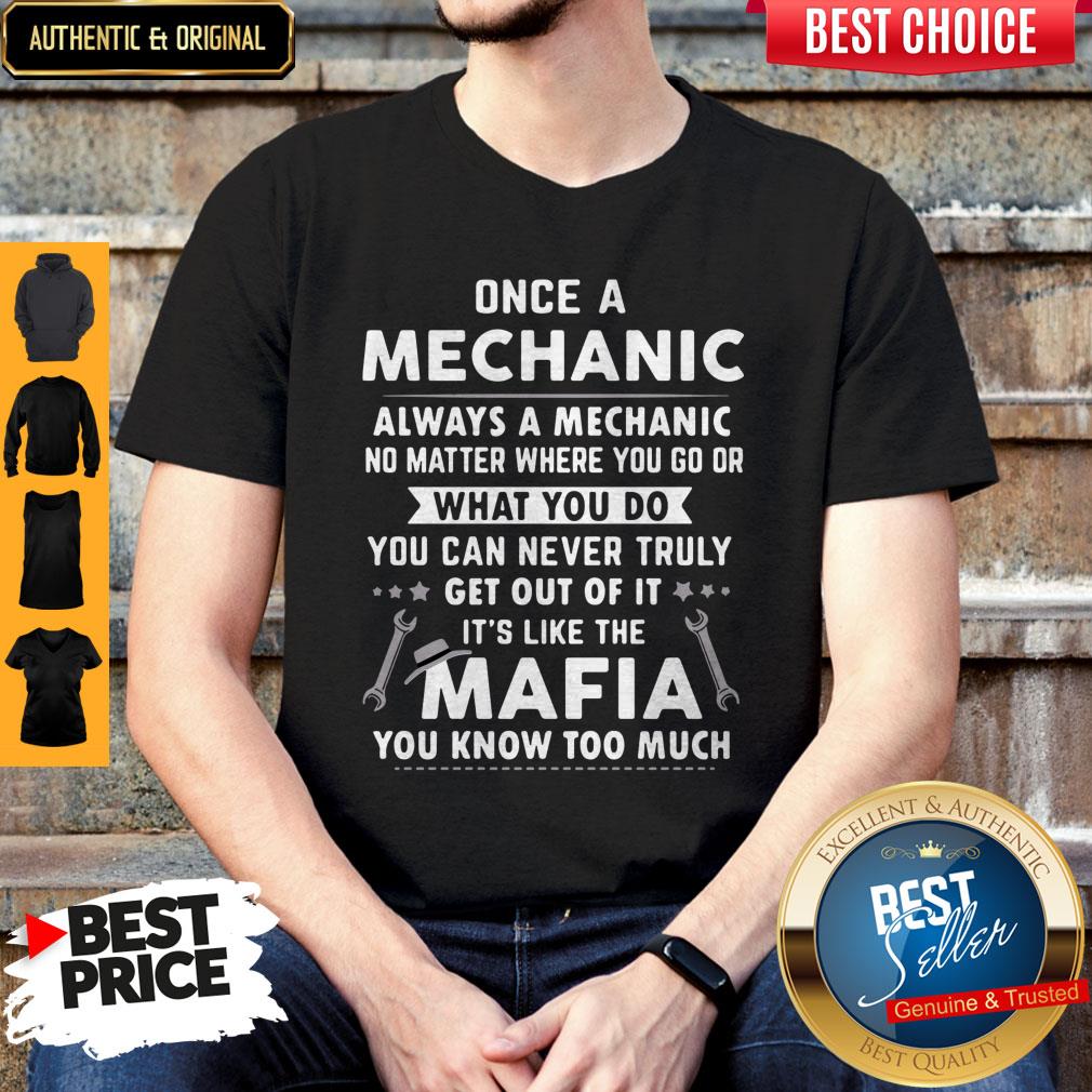 perfect-once-a-mechanic-what-you-do-its-like-the-mafia-you-know-too-much-shirt.jpg