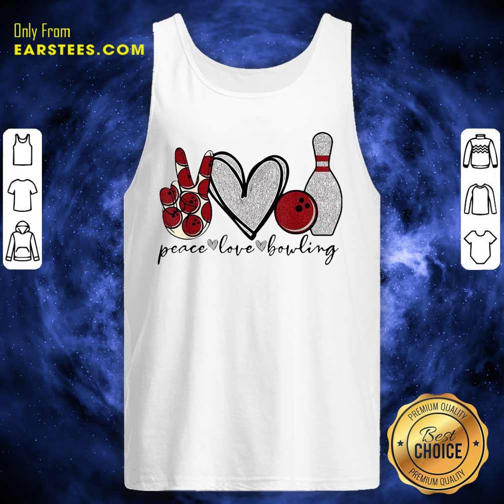 Perfect Peace Love Bowling Lover Shirt