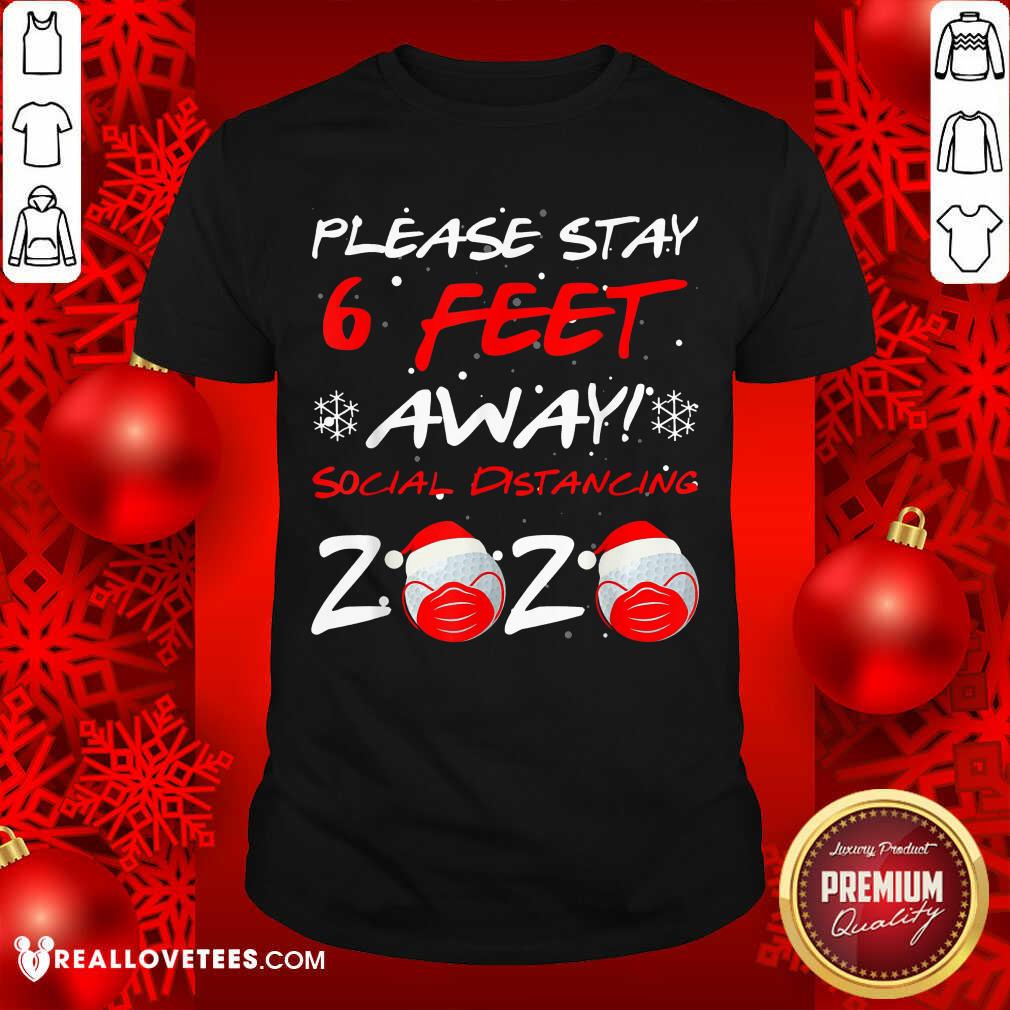 Perfect Please Stay 6 Feet Golf In Mask Social Distancing 2020 Wear Mask Shirt