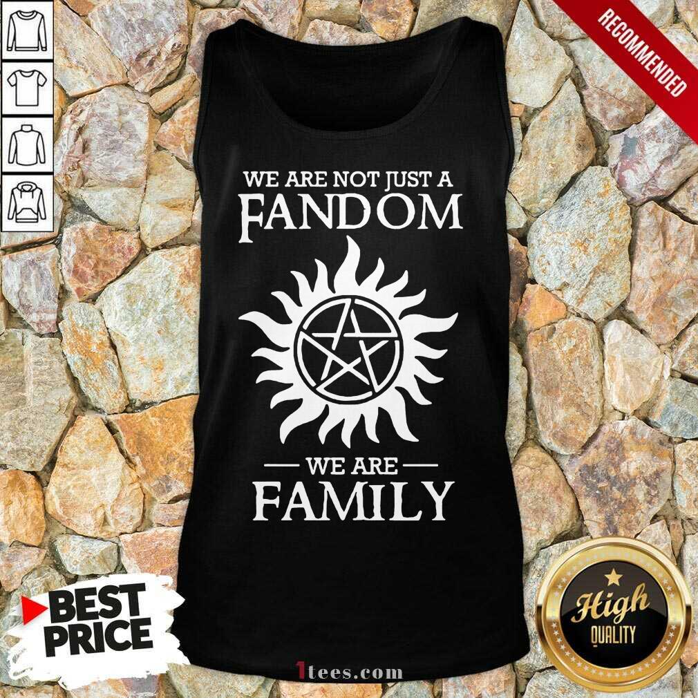 Perfect Supernatural We Are Not Just A Fandom We Are Family Shirt