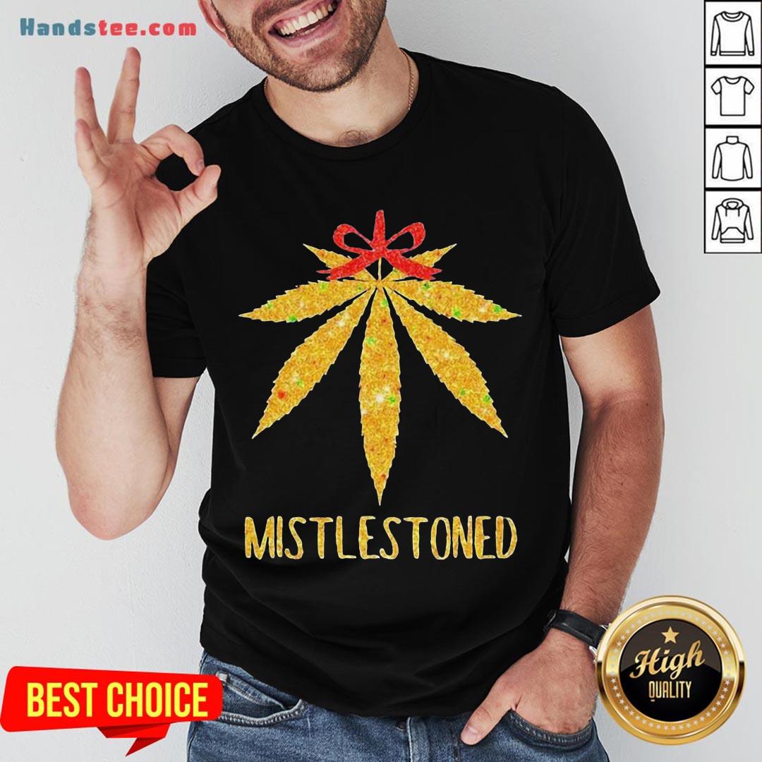 Perfect Weed Leaf Christmas Tree Mistlestoned Shirt