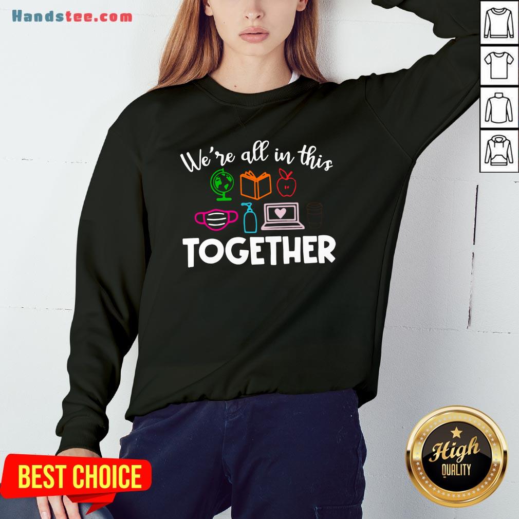 Perfect We’re All In This Together Shirt