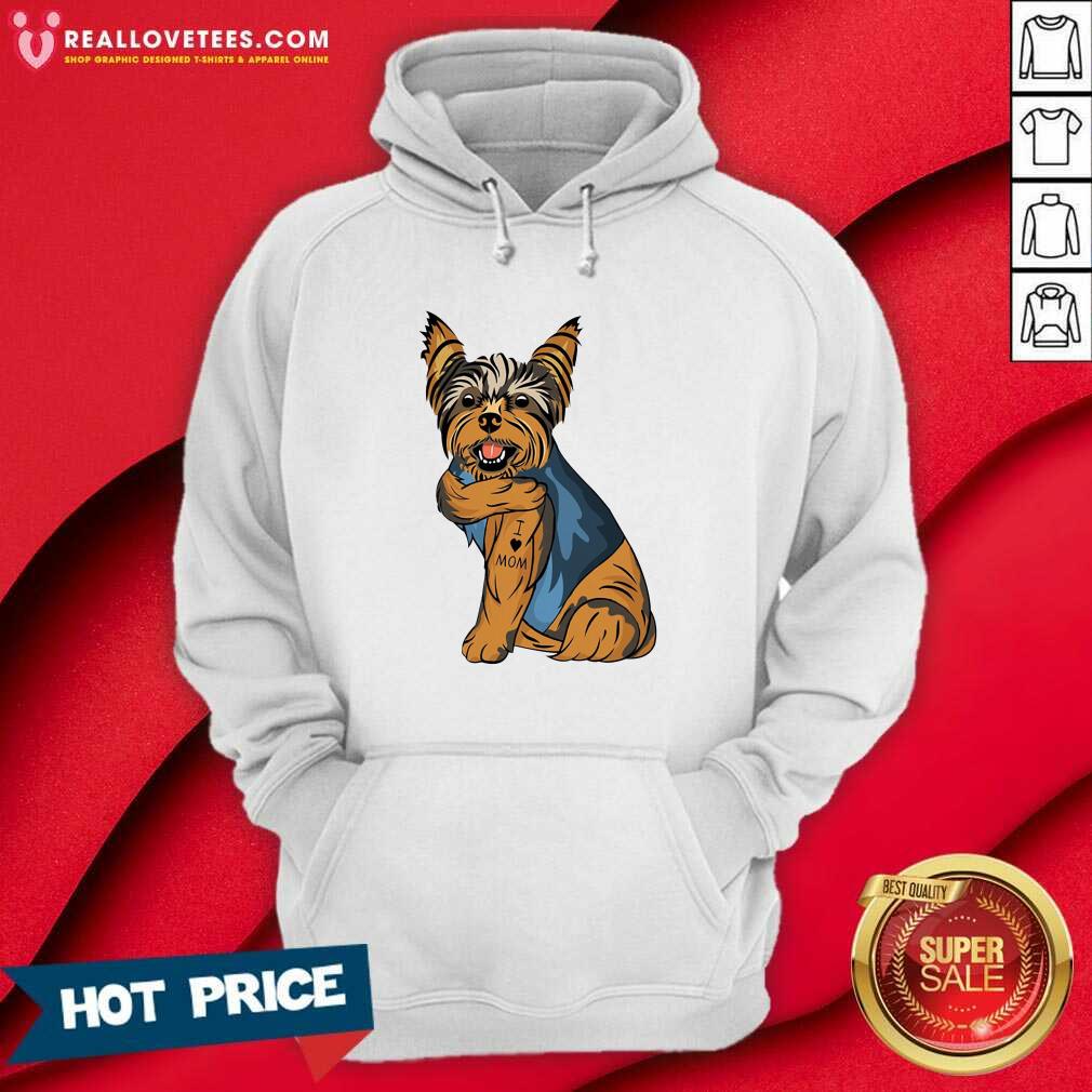 Perfect Yorkshire Terrier Dog I Love Mom Shirt
