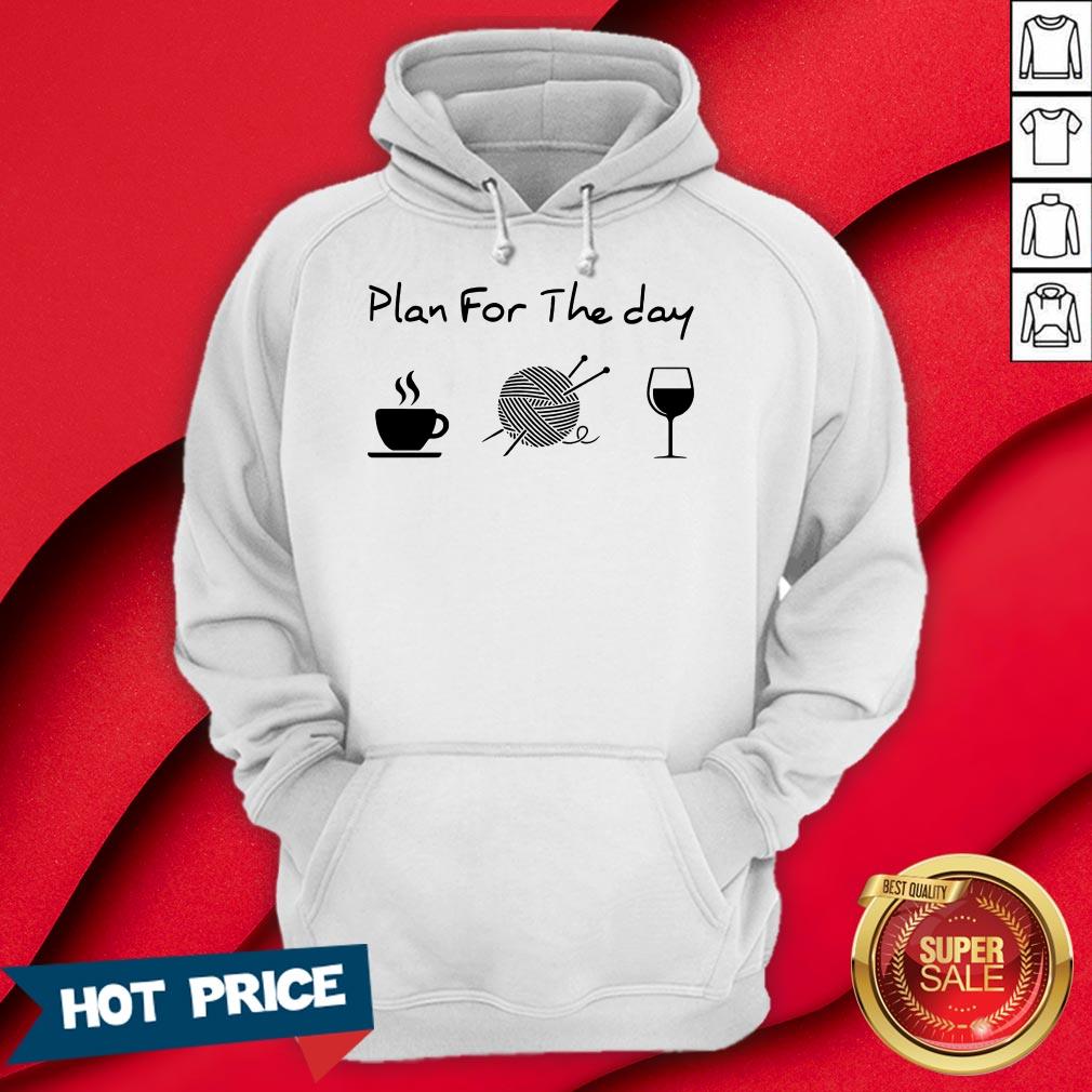 Plan For The Day Drink Coffee Crochet Drink Wine Shirt