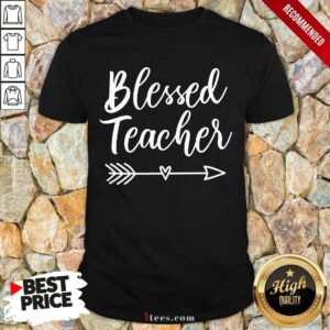 Hot Blessed Teacher Shirt