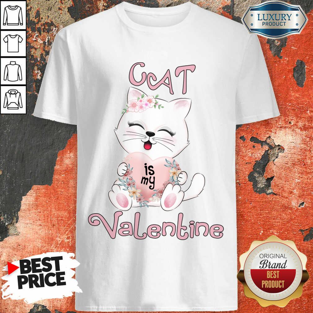 Positive Cat Is My Valentine 7 Shirt