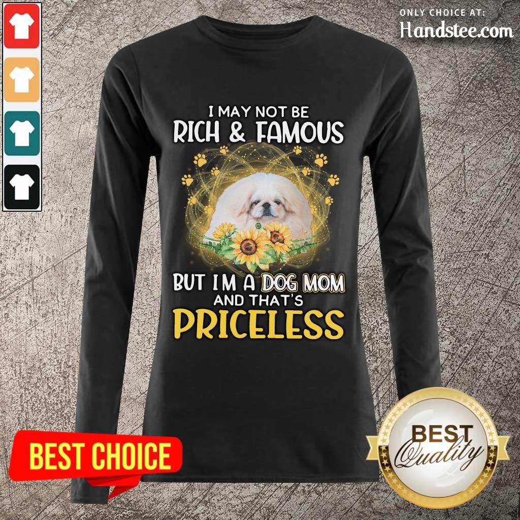 positive-white-pekingese-i-may-not-be-rich-and-famous-blong-sleeved