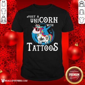 Cute Just A Unicorn With Tattoos Shirt