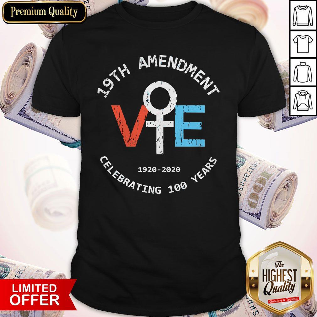 Premium 19th Amendment 1920-2020 Celebrating 100 Years Shirt