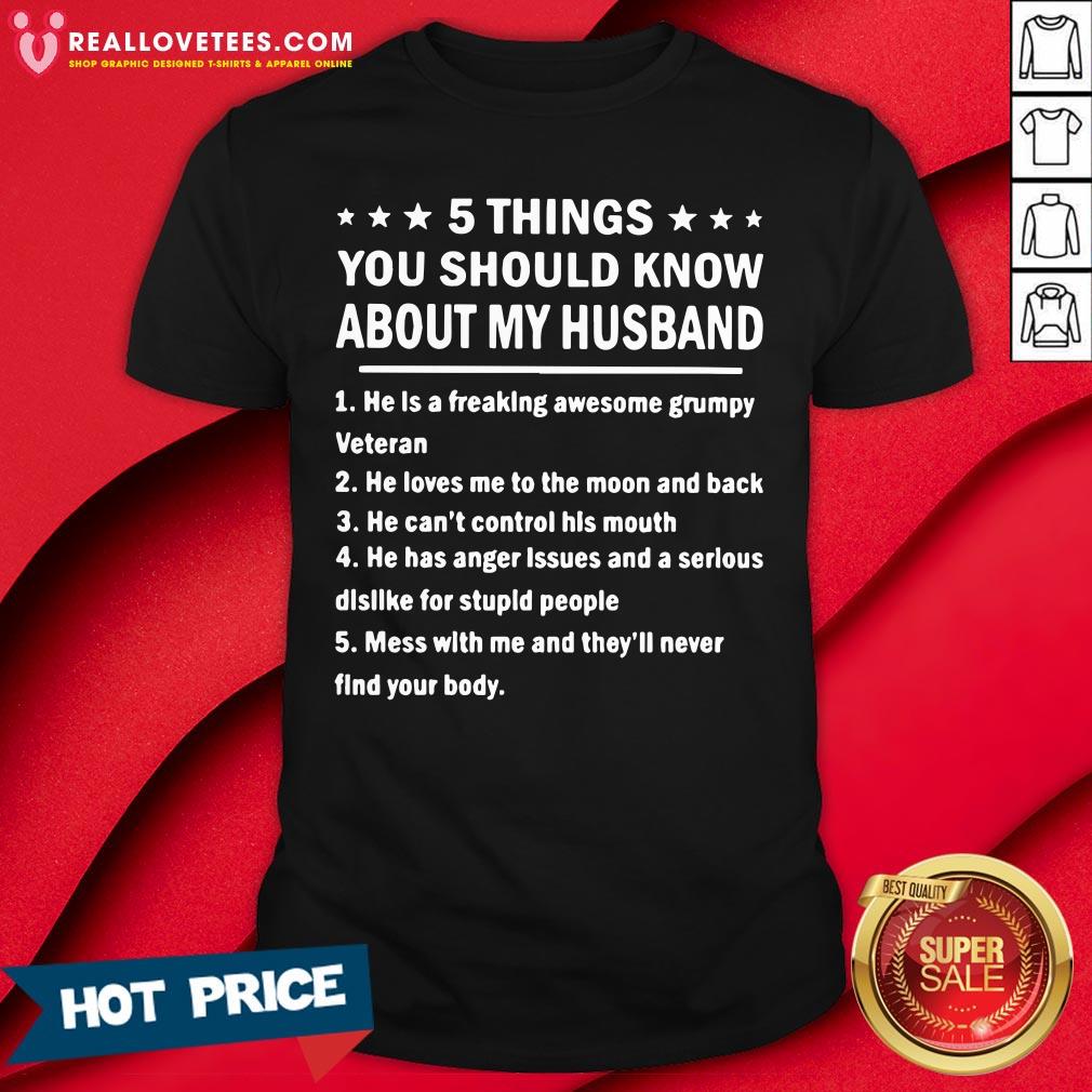 Premium 5 Things You Should Know About My Husband Shirt