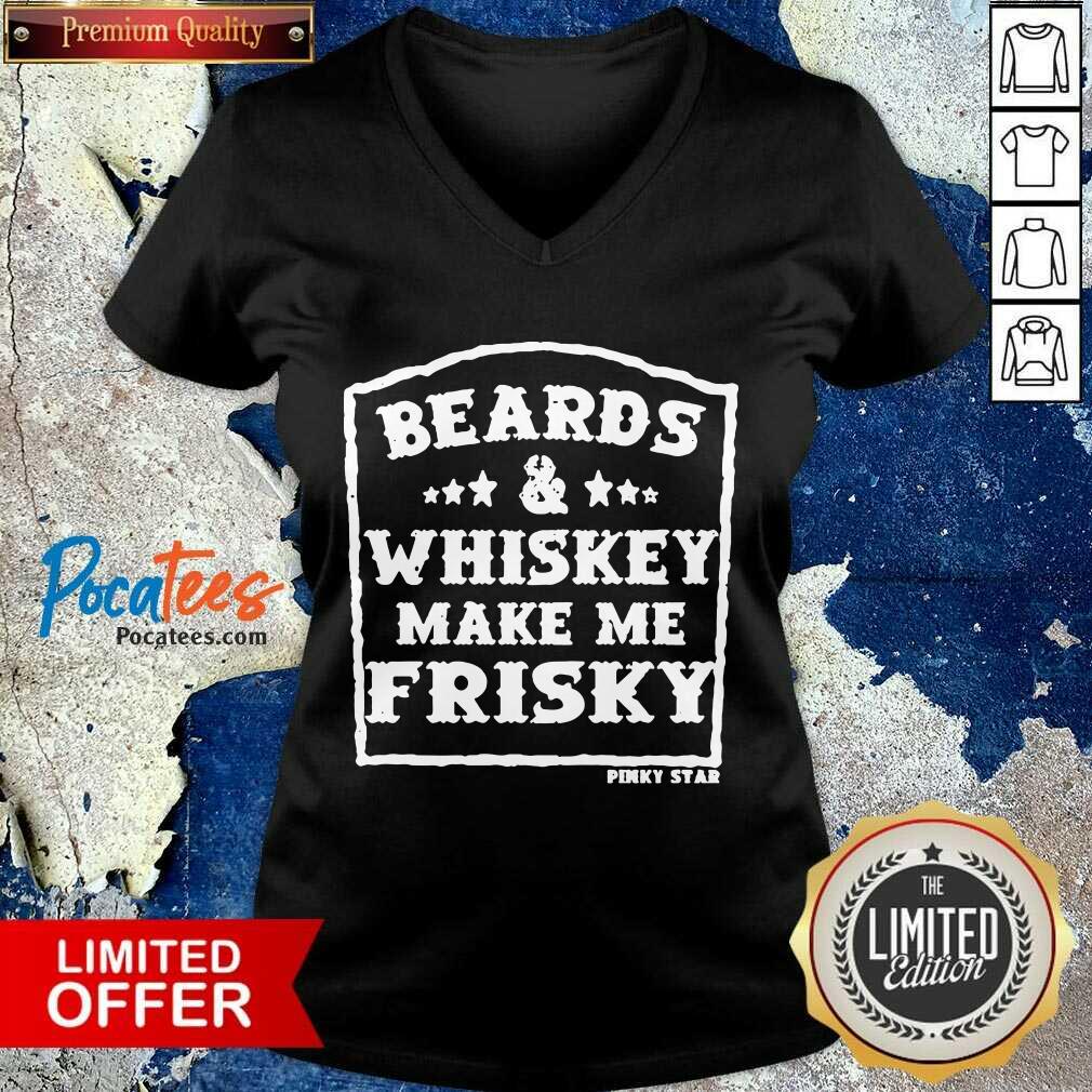 Premium Beards And Whiskey Make Me Frisky Shirt