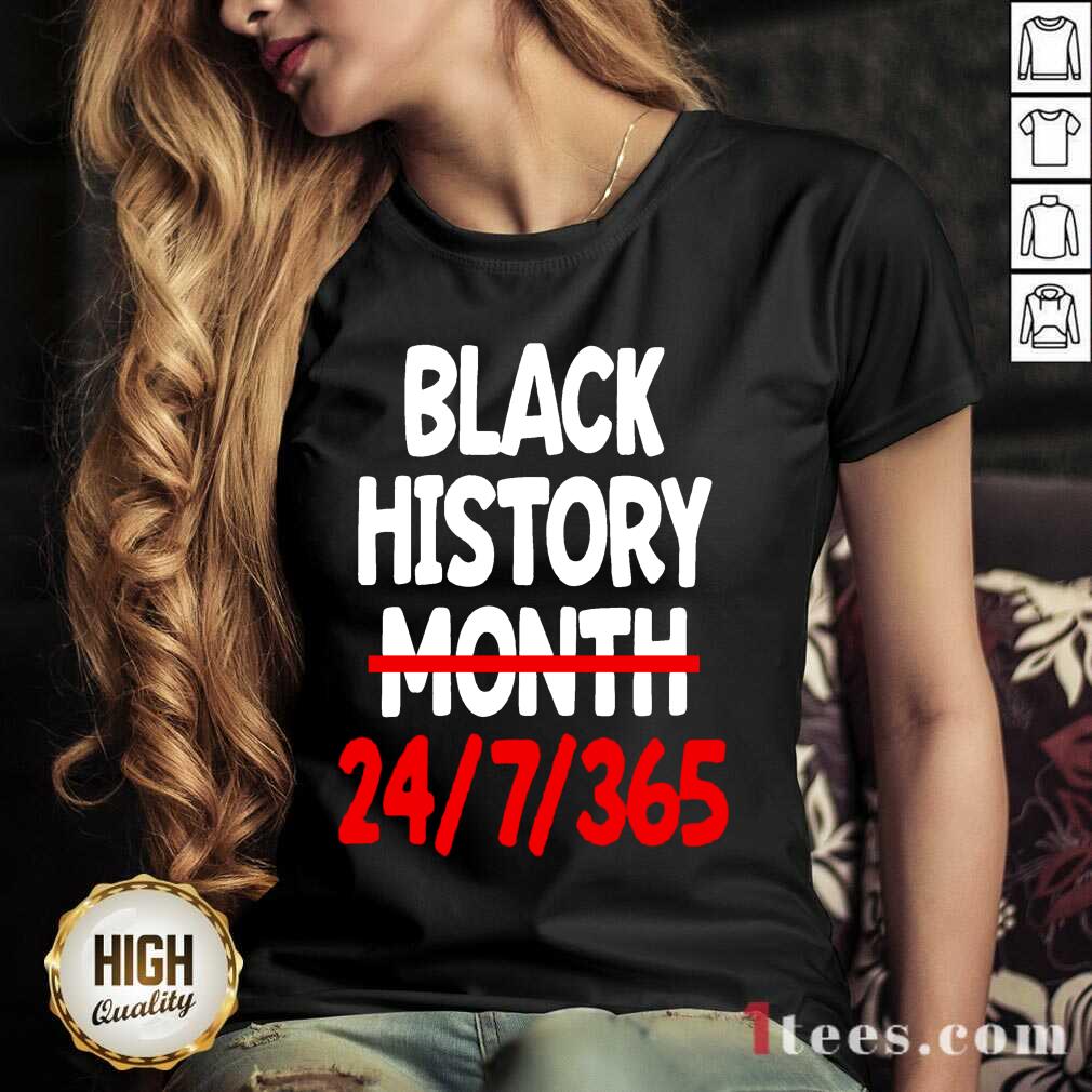 Premium Black History Month 24 7 365 Quote Shirt