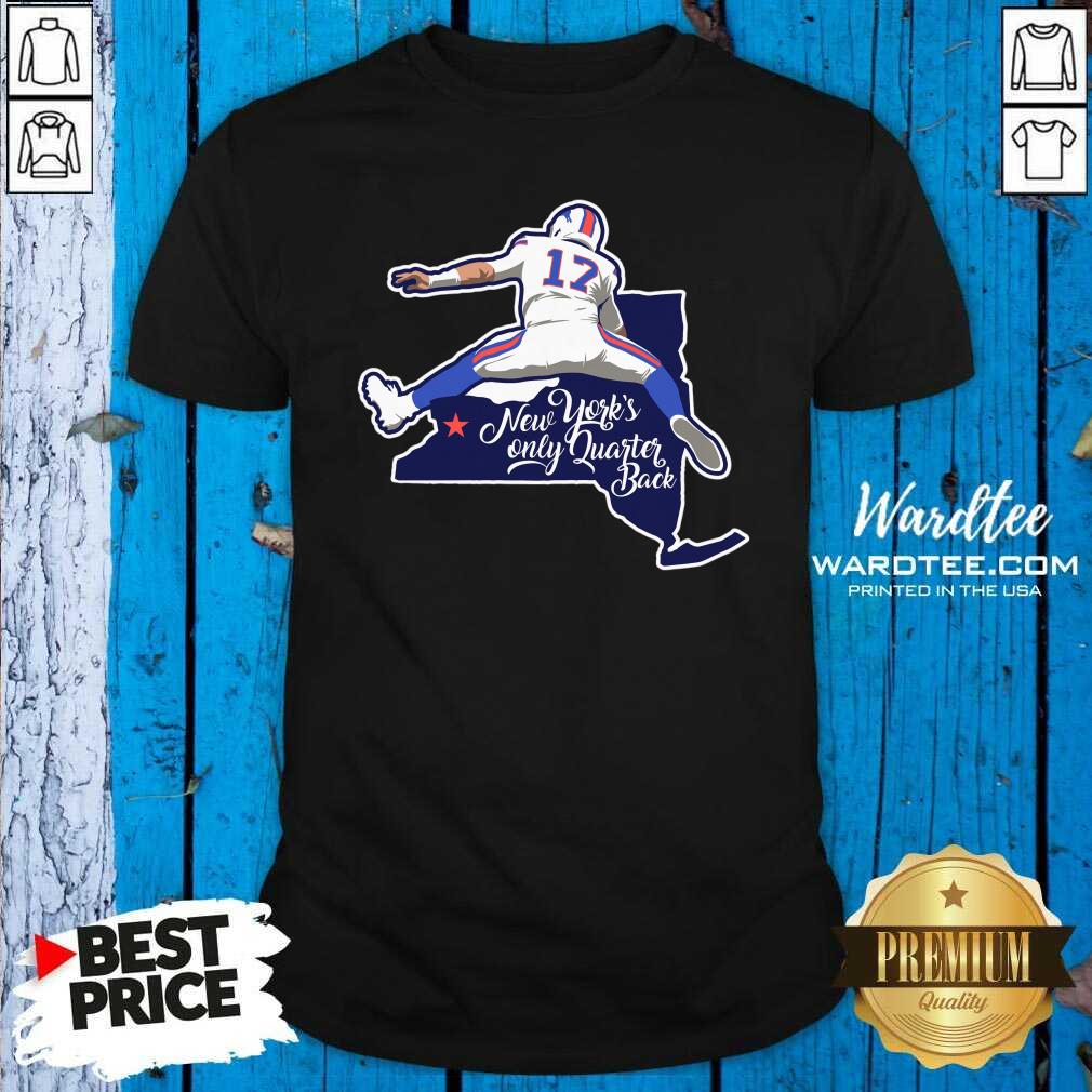 Premium Buffalo Bills Josh Allen New York’s Only Quarterback Shirt