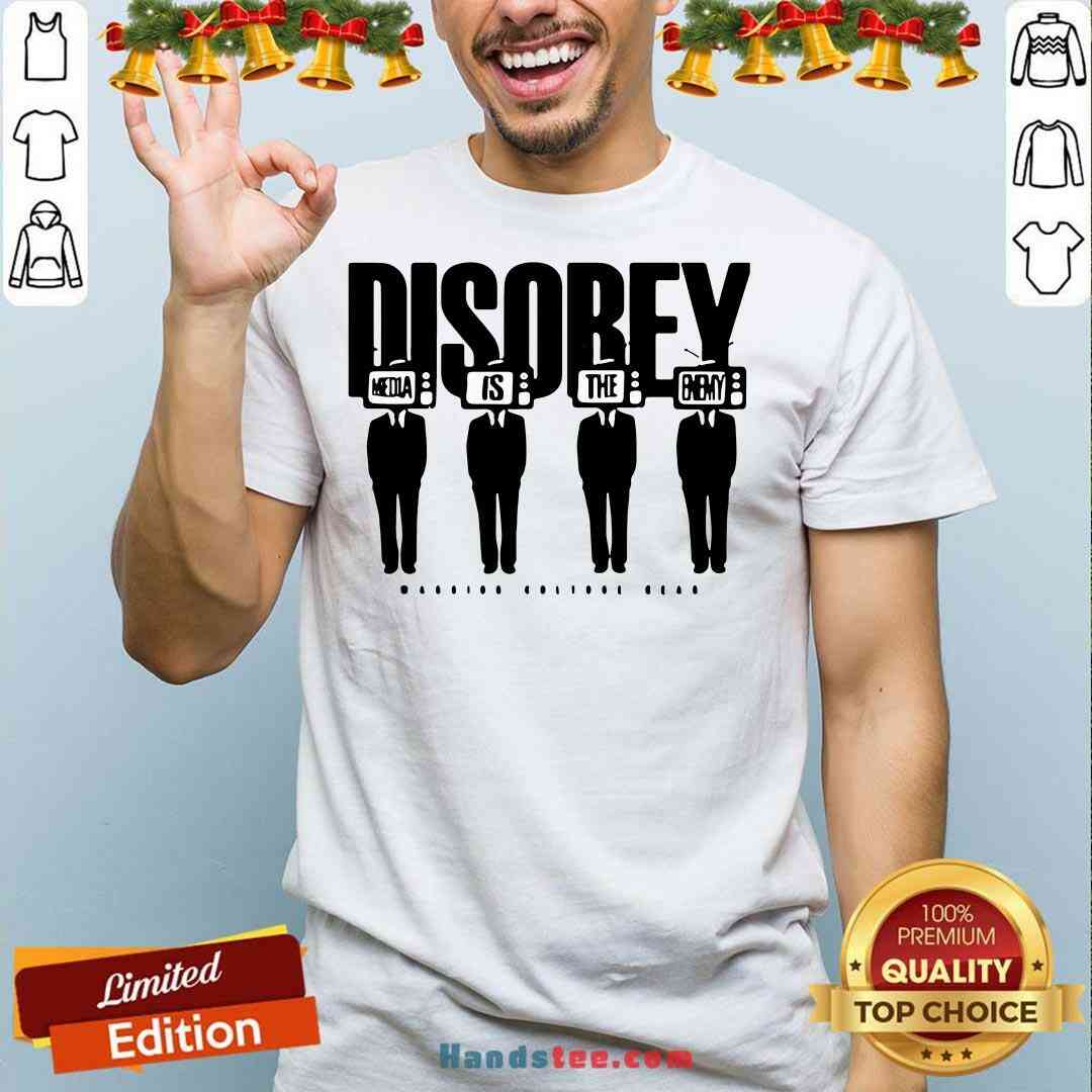 Premium Disobey Media Is The Enemy Shirt