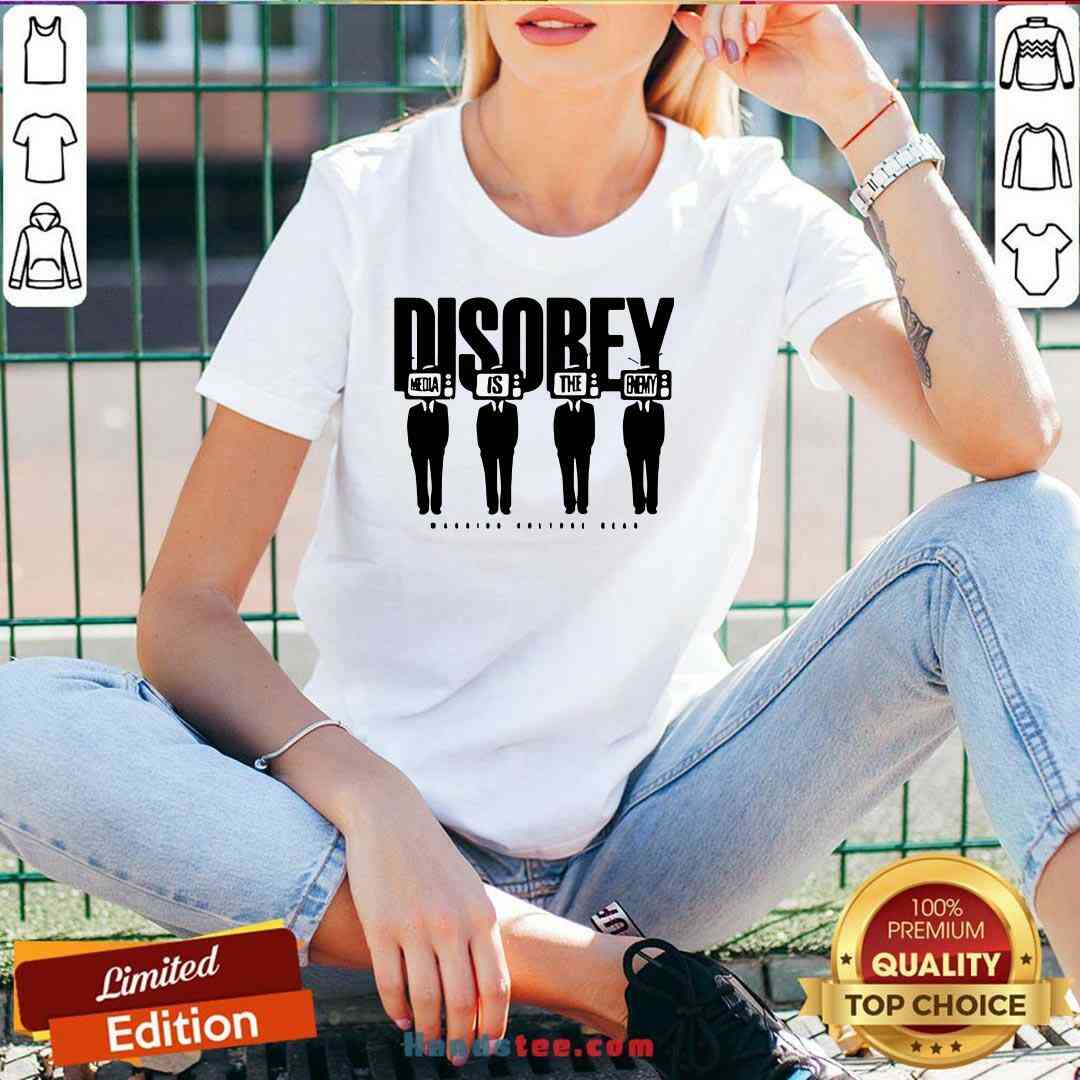 Premium Disobey Media Is The Enemy Shirt
