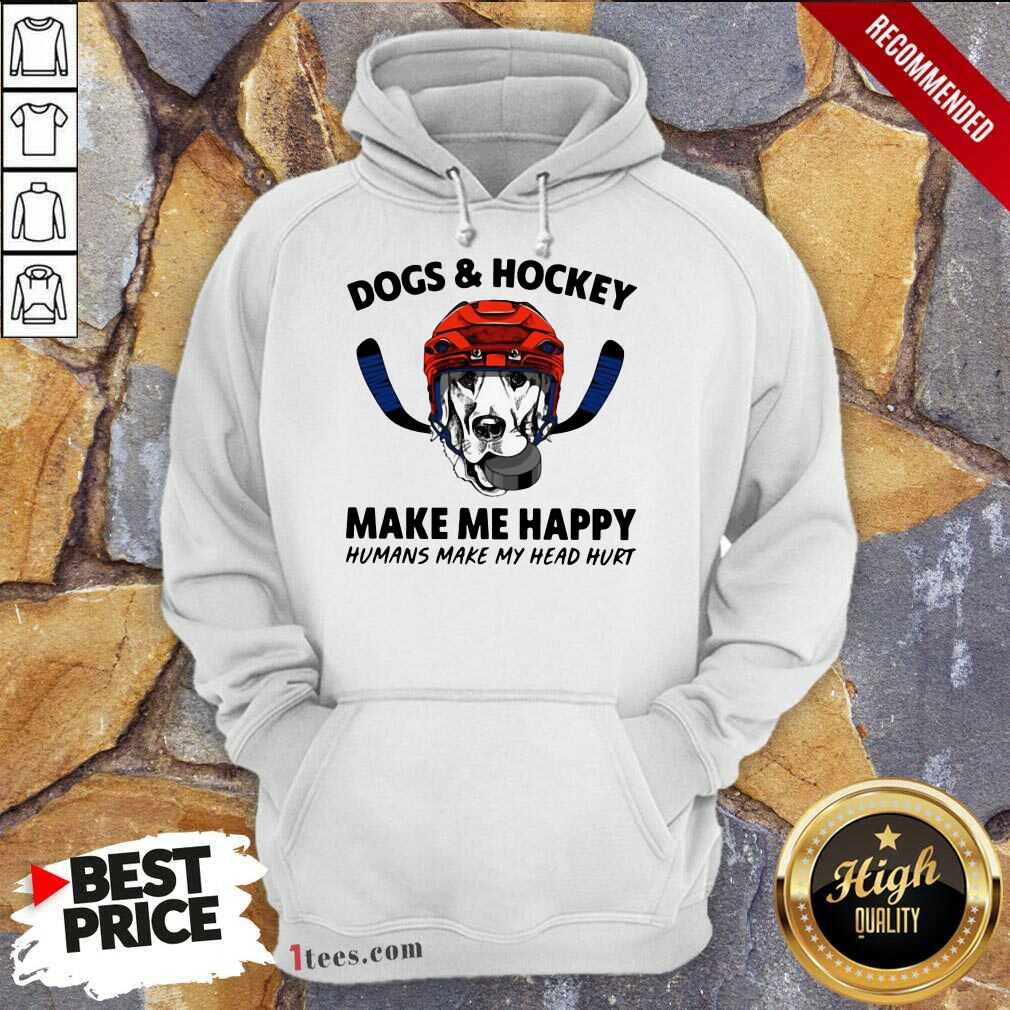Premium Dogs And Hockey Make Me Happy Humans Make My Head Hurt Shirt