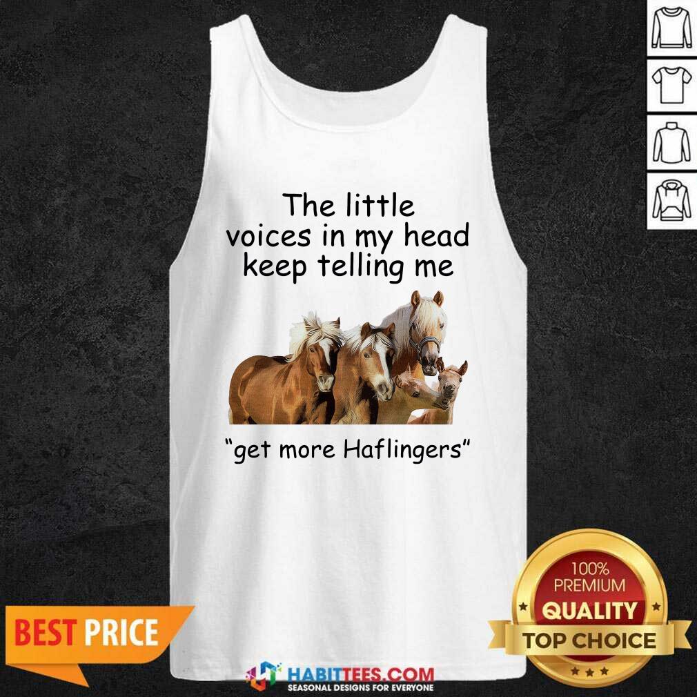 premium-horses-the-little-voices-in-my-head-keep-telling-me-get-more-haflingers-tank-top.jpg