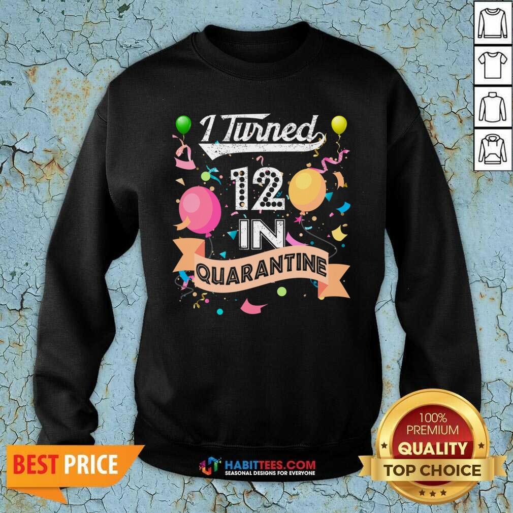 Premium I Turned 12 in Quarantine 12nd Birthday 2021 Shirt