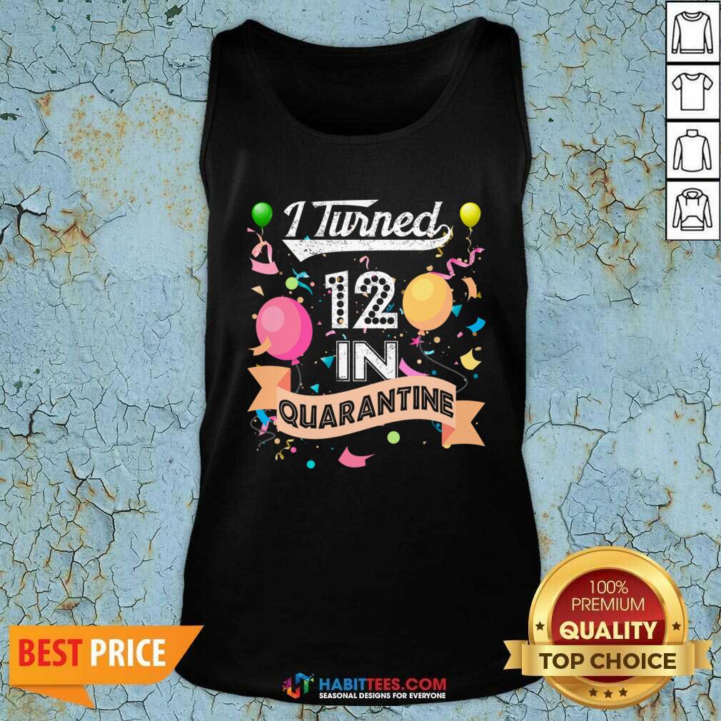 Premium I Turned 12 in Quarantine 12nd Birthday 2021 Shirt