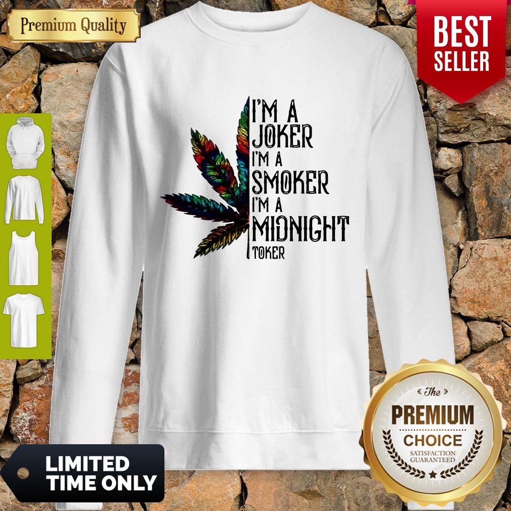 Premium I'm A Joker I'm A Smoker I'm A Midnight Toker Weed Shirt
